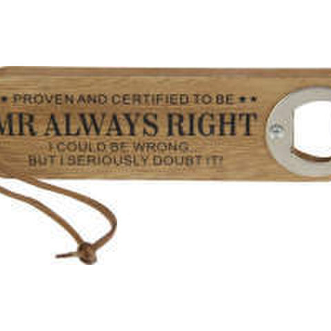 MR ALWAYS RIGHT bottle opener